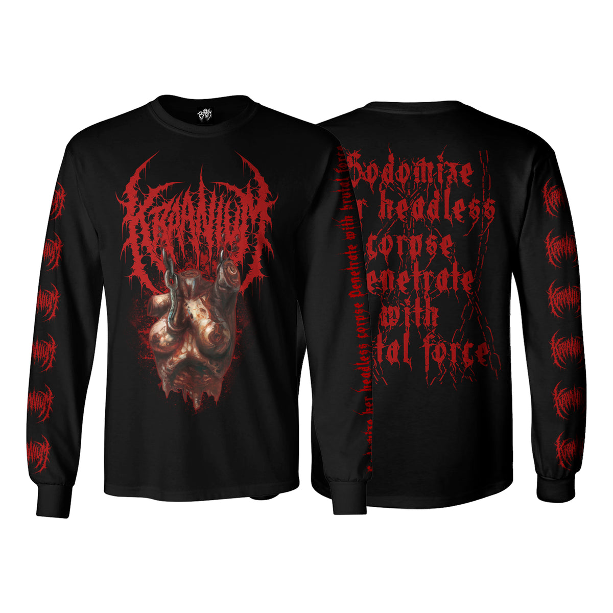 Kraanium "SODOMIZE HER HEADLESS CORPSE PENETRATE WITH BRUTAL FORCE" Longsleeve