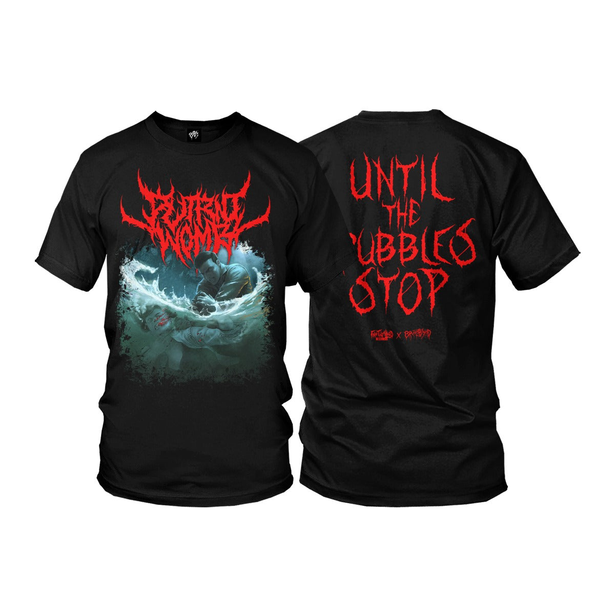 Putrid Womb "Until The Bubbles Stop" T-Shirt
