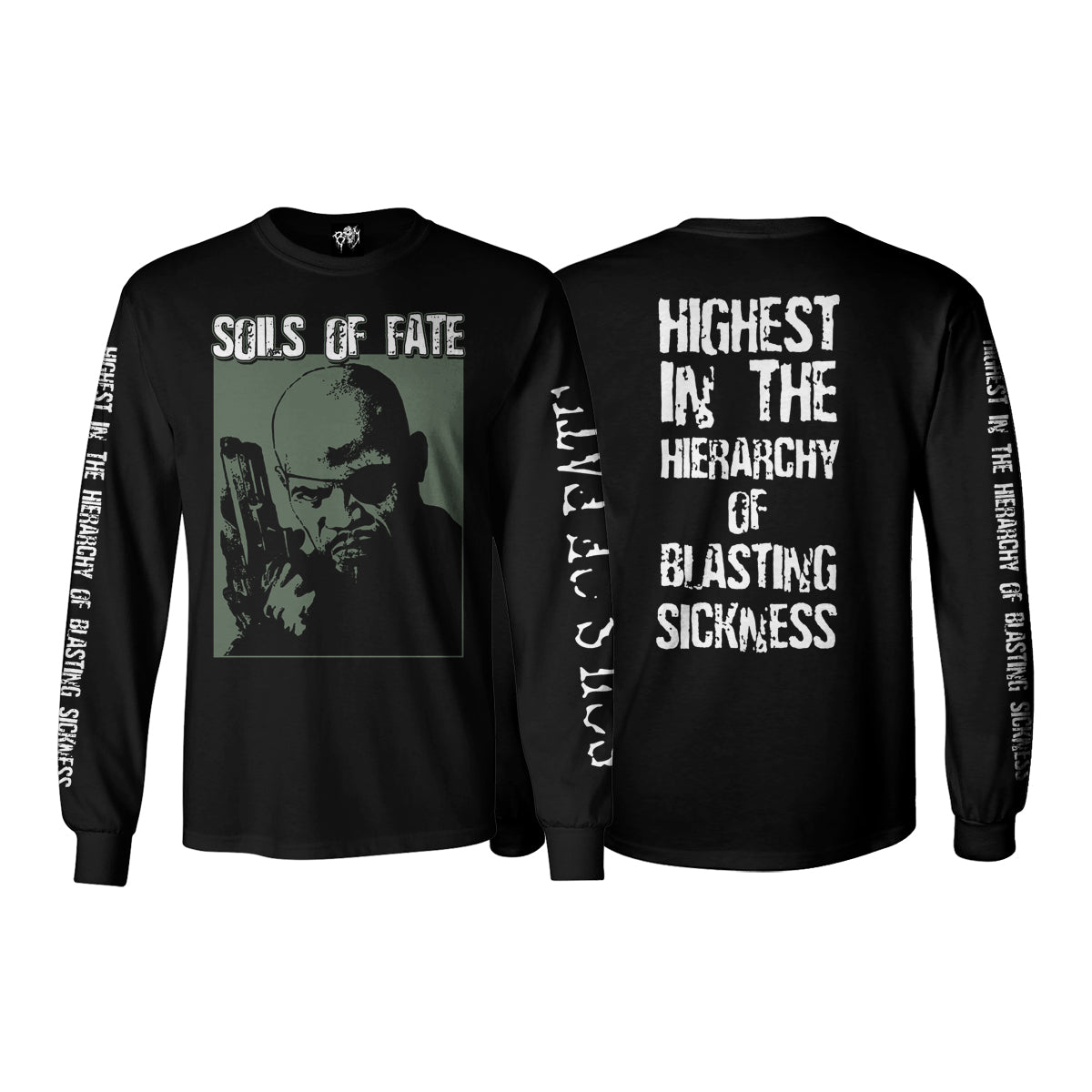 SOILS OF FATE "HIGHEST IN THE HIERARCHY" Longsleeve
