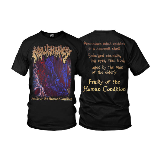 Malignancy "FRAILTY OF THE HUMAN CONDITION" T-Shirt